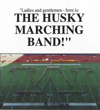 Ladies and Gentlemen-here is: The Husky Marching Band 1993