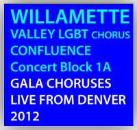 WIllamette Valley LGBT Chorus Concert Block 1A