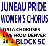 Journey of Courage: Juneau Pride Chorus Live from Ellie Caulkins Opera House Concert Block 5C