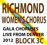 Richmond Women's Chorus Live from Ellie Caulkins Opera House! Concert Block 3C