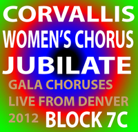 Jubilate! The Women's Chorus of Corvallis Live from Ellie Caulkins Opera House Concert Block 7C